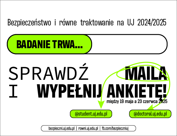 Dział ds. Bezpieczeństwa i Równego Traktowania – Bezpieczni UJ serdecznie zaprasza osoby studiujące oraz przygotowujące rozprawy doktorskie do udziału w najnowszej edycji „Badania bezpieczeństwa i równego traktowania”.